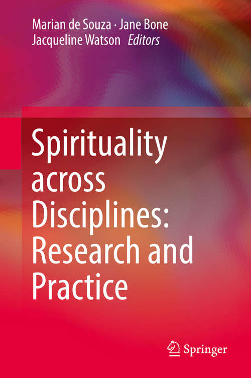 Book cover of Spirituality across Disciplines: Research And Practice (1st ed. 2016)