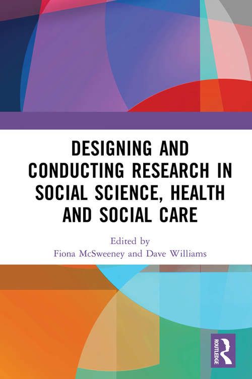 Book cover of Designing and Conducting Research in Social Science, Health and Social Care