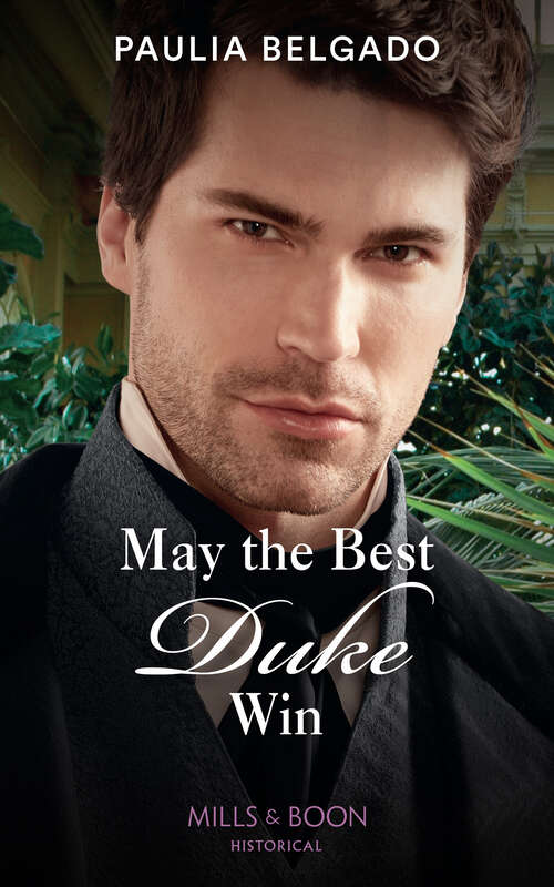 Book cover of May The Best Duke Win (Mills & Boon Historical) (ePub edition)