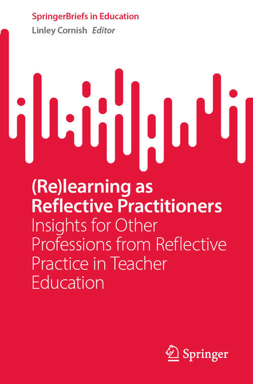 Book cover of **Missing**: Insights for Other Professions from Reflective Practice in Teacher Education (2024) (SpringerBriefs in Education)