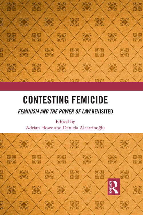 Book cover of Contesting Femicide: Feminism and the Power of Law Revisited