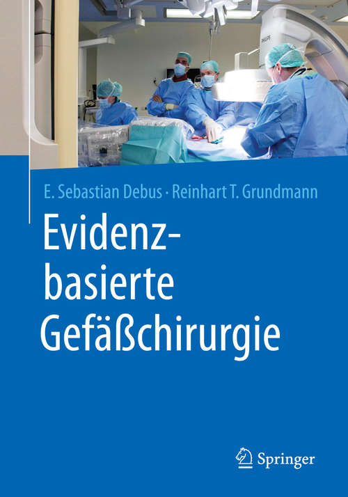 Book cover of Evidenzbasierte Gefäßchirurgie (1. Aufl. 2015)