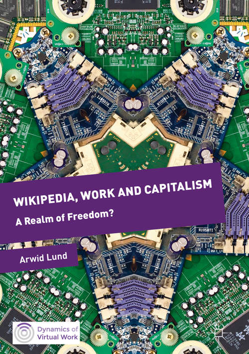 Book cover of Wikipedia, Work and Capitalism: A Realm of Freedom?