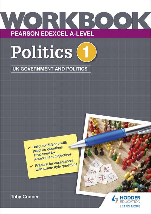 Book cover of Pearson Edexcel A-level Politics Workbook 1: UK Government and Politics