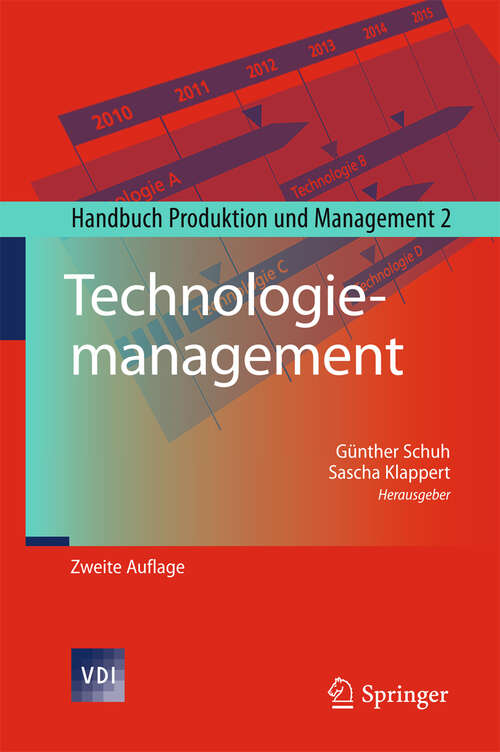 Book cover of Technologiemanagement: Handbuch Produktion und Management 2 (2. Aufl. 2011) (VDI-Buch)