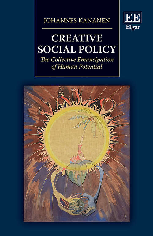 Book cover of Creative Social Policy: The Collective Emancipation of Human Potential