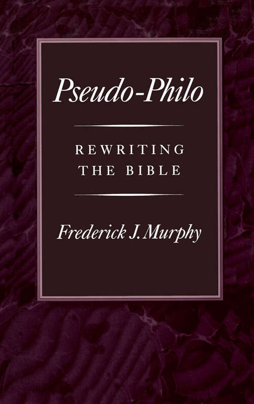 Book cover of Pseudo-Philo: Rewriting the Bible