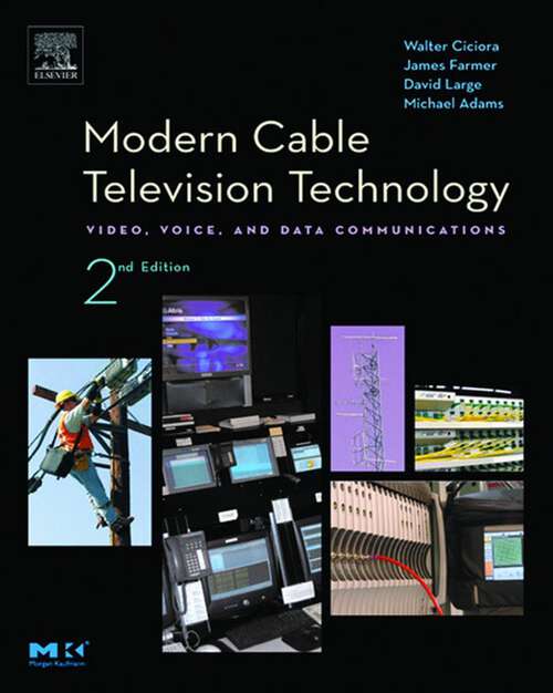 Book cover of Modern Cable Television Technology (2) (The Morgan Kaufmann Series in Networking)