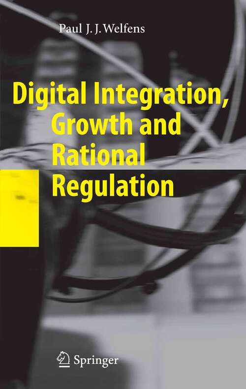 Book cover of Digital Integration, Growth and Rational Regulation (2008)