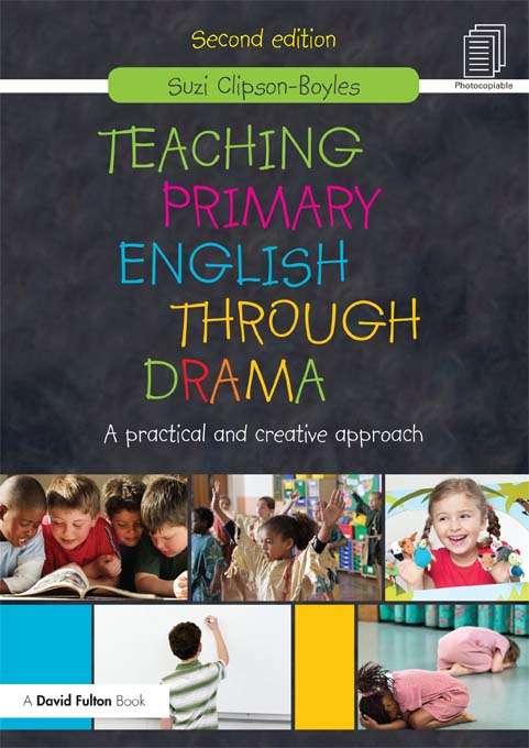 Book cover of Teaching Primary English through Drama: A practical and creative Approach