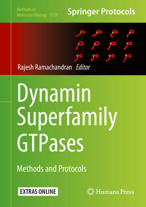Book cover of Dynamin Superfamily GTPases: Methods and Protocols (1st ed. 2020) (Methods in Molecular Biology #2159)