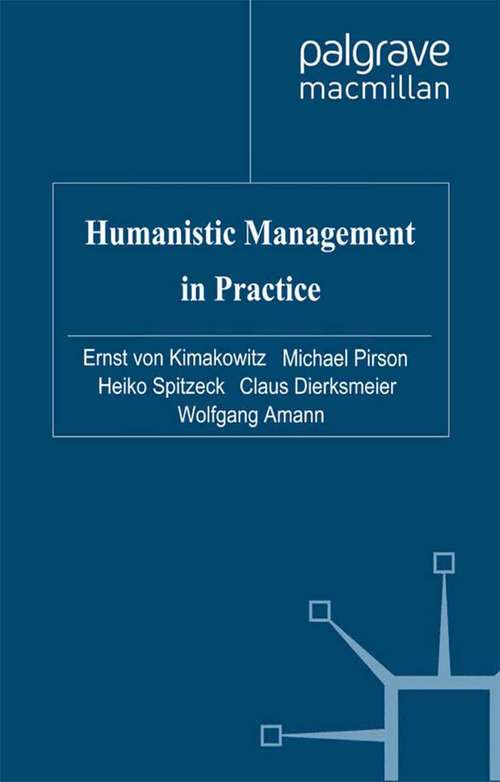 Book cover of Humanistic Management in Practice (2011) (Humanism in Business Series)