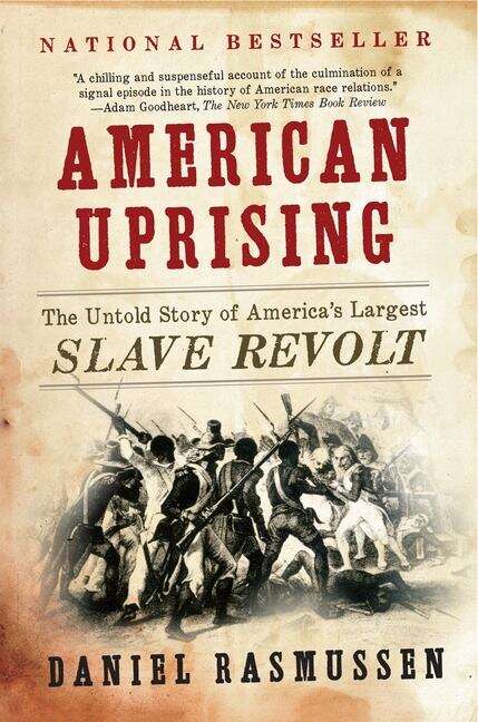 Book cover of American Uprising: The Untold Story Of America's Largest Slave Revolt