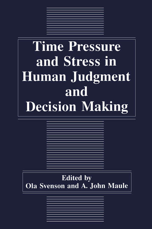 Book cover of Time Pressure and Stress in Human Judgment and Decision Making (1993)