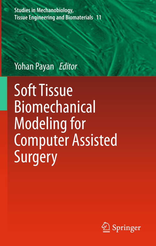 Book cover of Soft Tissue Biomechanical Modeling for Computer Assisted Surgery (2012) (Studies in Mechanobiology, Tissue Engineering and Biomaterials #11)