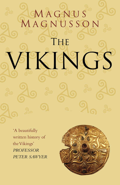 Book cover of The Vikings: Voyagers Of Discovery And Plunder (Classic Histories Ser.)