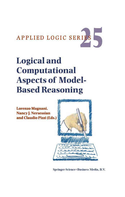 Book cover of Logical and Computational Aspects of Model-Based Reasoning (2002) (Applied Logic Series #25)