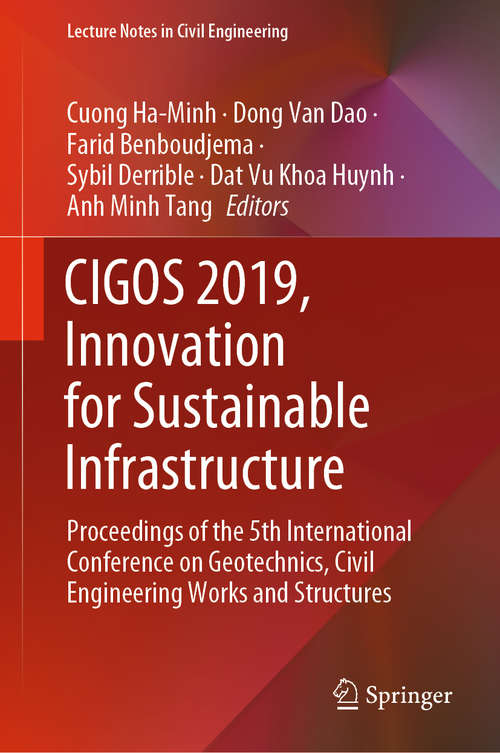 Book cover of CIGOS 2019, Innovation for Sustainable Infrastructure: Proceedings of the 5th International Conference on Geotechnics, Civil Engineering Works and Structures (1st ed. 2020) (Lecture Notes in Civil Engineering #54)