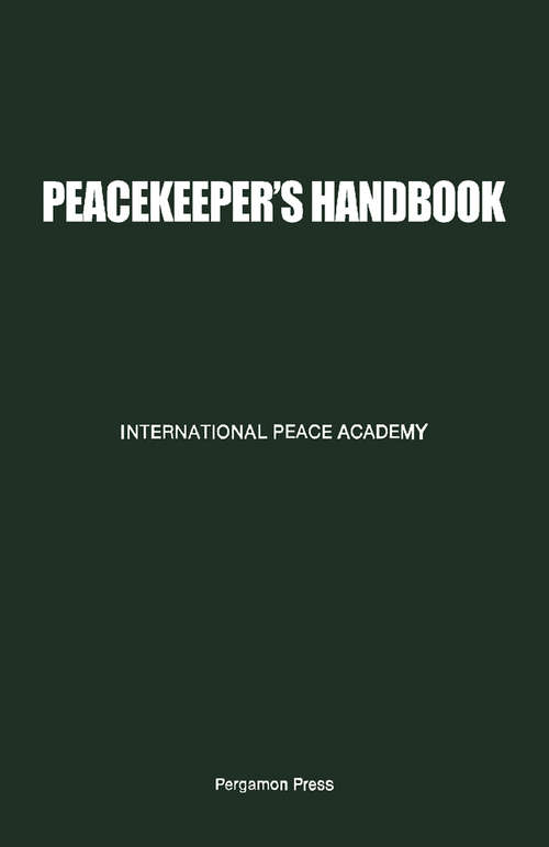 Book cover of Peacekeeper's Handbook: International Peace Academy