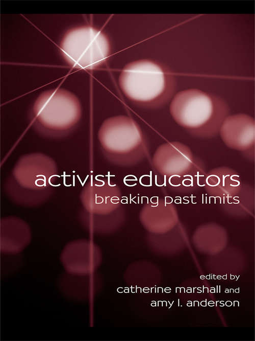 Book cover of Activist Educators: Breaking Past Limits (Teaching/Learning Social Justice)