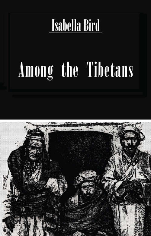 Book cover of Among The Tibetans