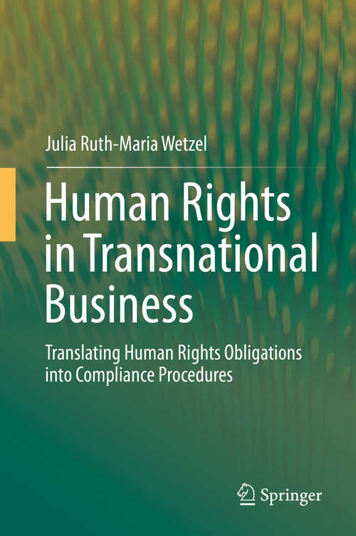 Book cover of Human Rights in Transnational Business: Translating Human Rights Obligations into Compliance Procedures (1st ed. 2016)