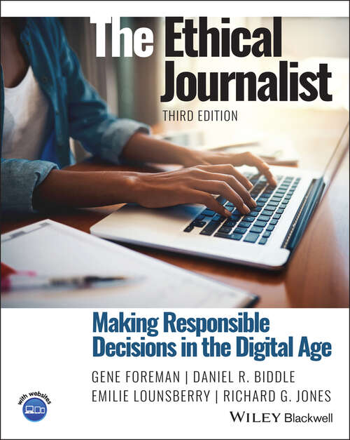 Book cover of The Ethical Journalist: Making Responsible Decisions in the Digital Age (3)