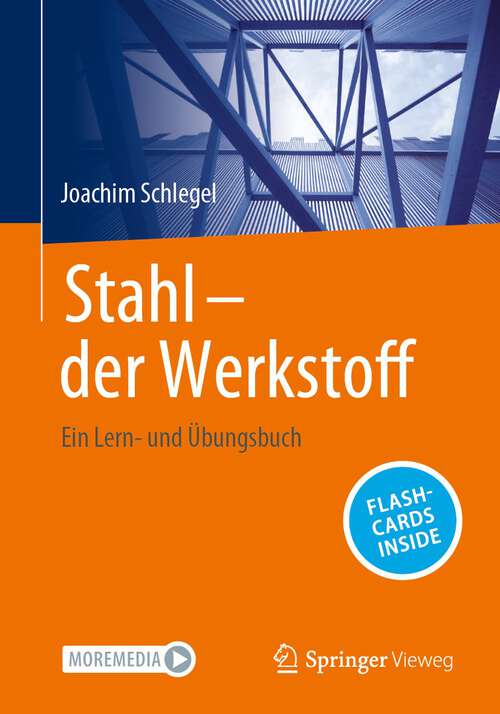 Book cover of Stahl - der Werkstoff: Ein Lern- und Übungsbuch (1. Aufl. 2023)