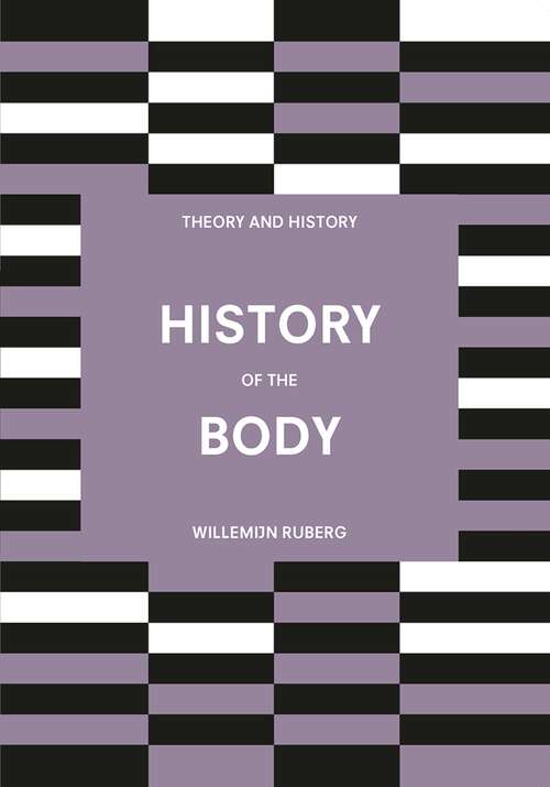 Book cover of History of the Body (Theory and History)