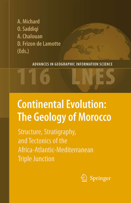 Book cover of Continental Evolution: Structure, Stratigraphy, and Tectonics of the Africa-Atlantic-Mediterranean Triple Junction (2008) (Lecture Notes in Earth Sciences #116)