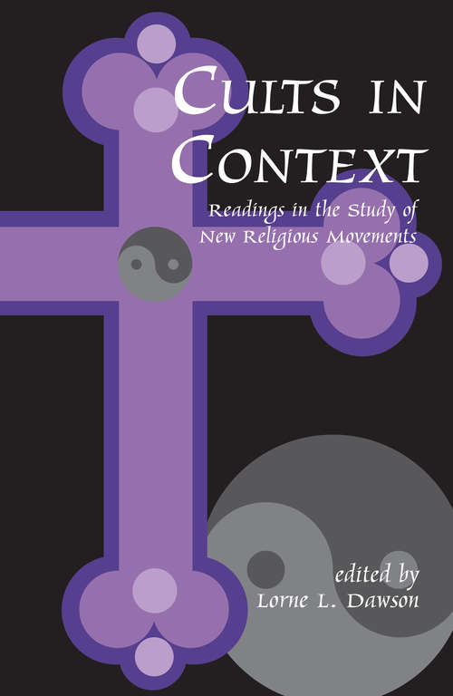 Book cover of Cults in Context: Readings in the Study of New Religious Movements