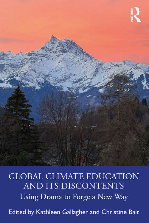 Book cover of Global Climate Education and Its Discontents: Using Drama to Forge a New Way