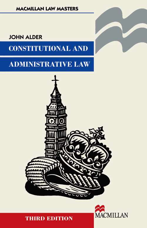 Book cover of Constitutional and Administrative Law (3rd ed. 1999) (Macmillan Law Masters)