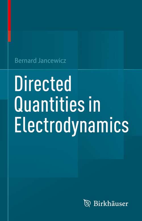 Book cover of Directed Quantities in Electrodynamics (1st ed. 2021)