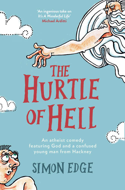 Book cover of The Hurtle of Hell: An atheist comedy featuring God and a confused young man from Hackney (G - Reference, Information And Interdisciplinary Subjects Ser.)