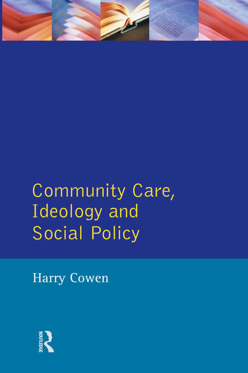 Book cover of Community Care Social Policy & Ideology