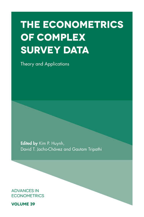 Book cover of The Econometrics of Complex Survey Data: Theory and Applications (Advances in Econometrics #39)