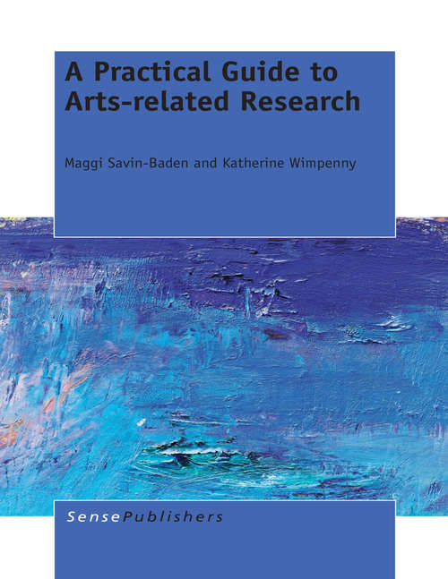 Book cover of A Practical Guide to Arts-related Research (2014)