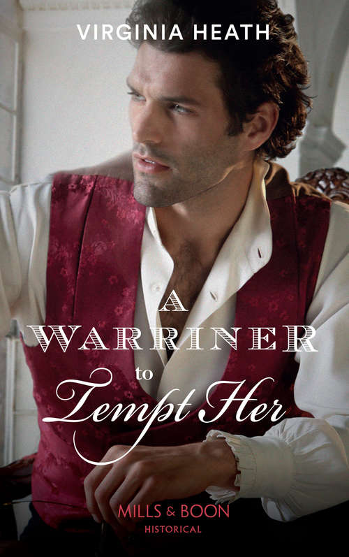 Book cover of A Warriner To Tempt Her: Innocent In The Prince's Bed The Marquess Tames His Bride A Warriner To Tempt Her (ePub edition) (The Wild Warriners #3)