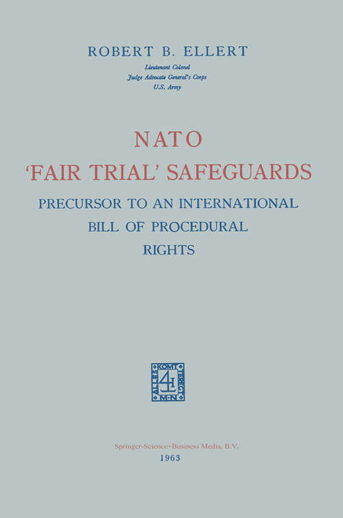 Book cover of Nato ‘Fair Trial’ Safeguards: Precursor to an International Bill of Procedural Rights (1963)