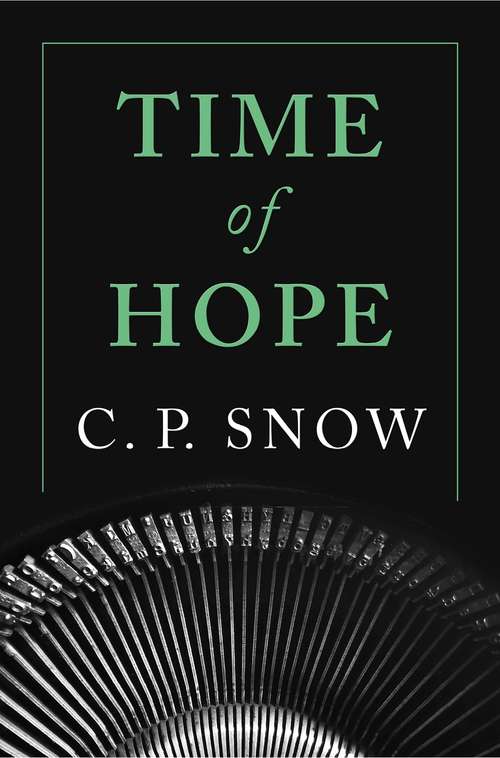 Book cover of Time of Hope (Strangers and Brothers #1)