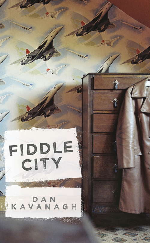 Book cover of Fiddle City: Duffy, Fiddle City, Putting The Boot In, And Going To The Dogs (Duffy Ser. #2)