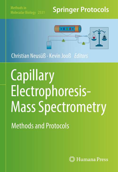Book cover of Capillary Electrophoresis-Mass Spectrometry: Methods and Protocols (1st ed. 2022) (Methods in Molecular Biology #2531)