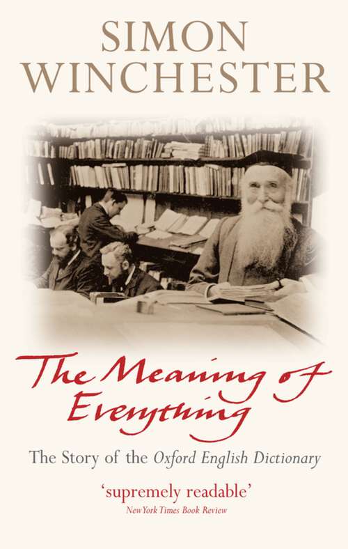 Book cover of The Meaning of Everything: The Story of the Oxford English Dictionary