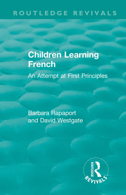 Book cover of Children Learning French: An Attempt at First Principles (Routledge Revivals)
