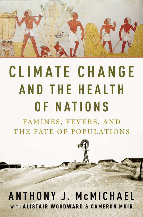 Book cover of Climate Change and the Health of Nations: Famines, Fevers, and the Fate of Populations