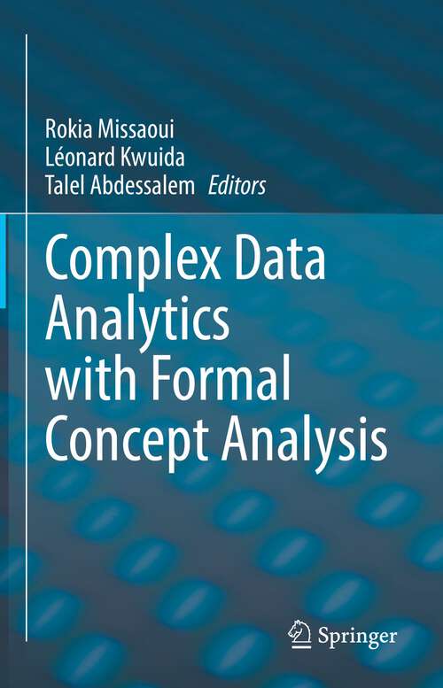 Book cover of Complex Data Analytics with Formal Concept Analysis (1st ed. 2022)