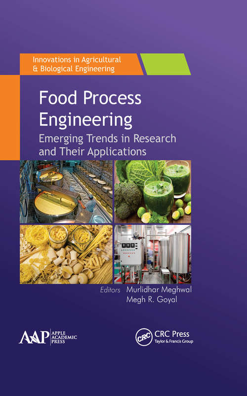 Book cover of Food Process Engineering: Emerging Trends in Research and Their Applications (Innovations in Agricultural & Biological Engineering)