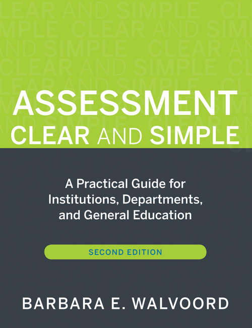 Book cover of Assessment Clear and Simple: A Practical Guide for Institutions, Departments, and General Education (2)