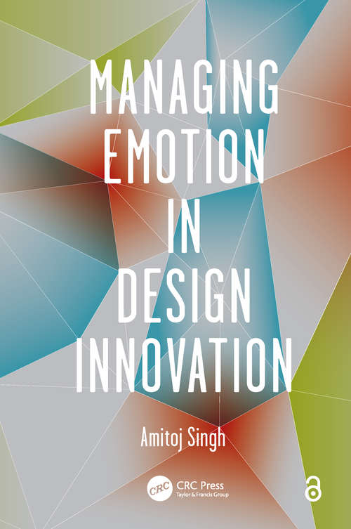 Book cover of Managing Emotion in Design Innovation